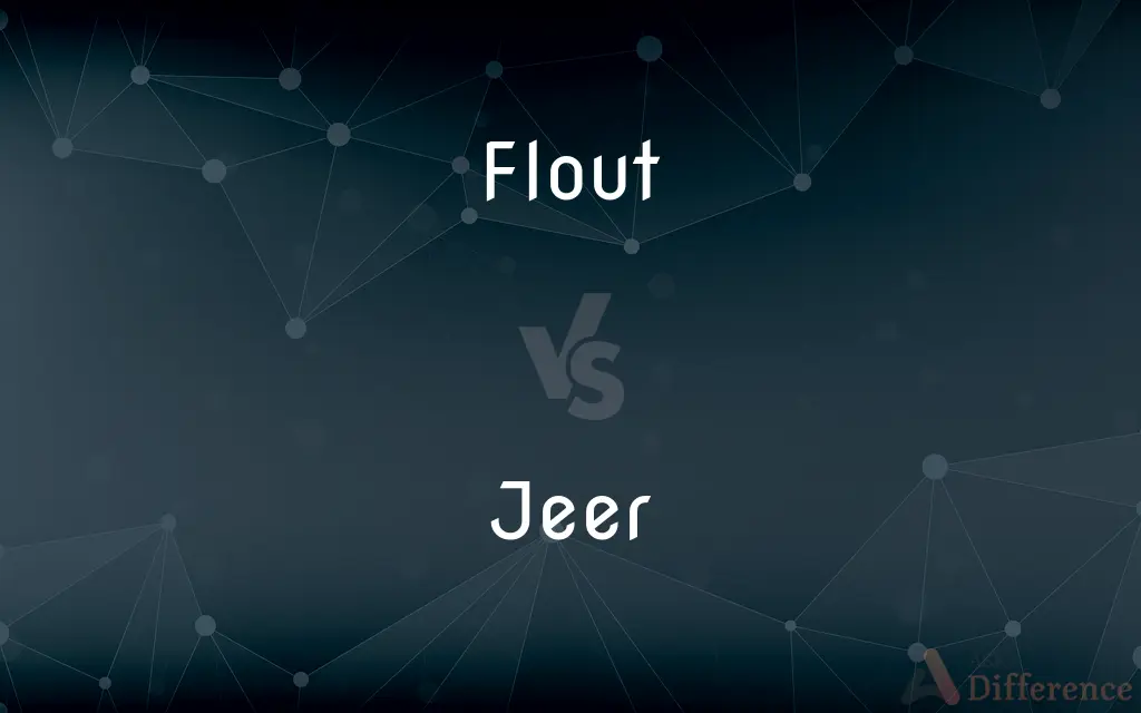 Flout vs. Jeer — What's the Difference?