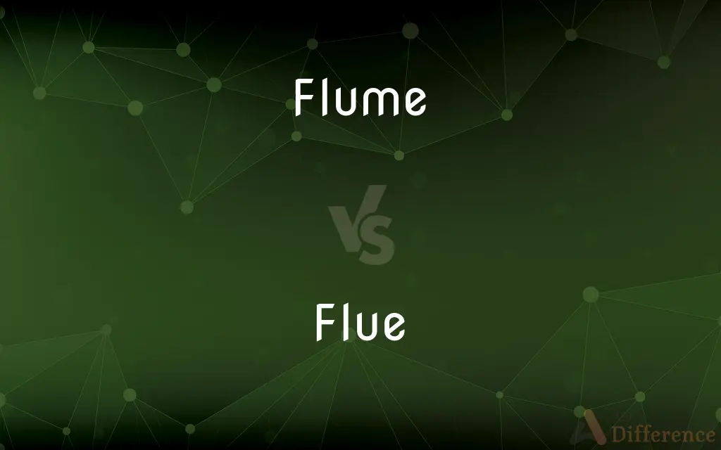 Flume vs. Flue — What's the Difference?