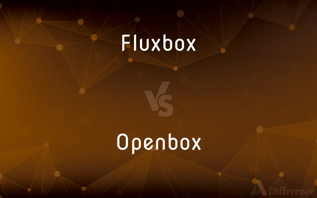 Fluxbox vs. Openbox — What's the Difference?