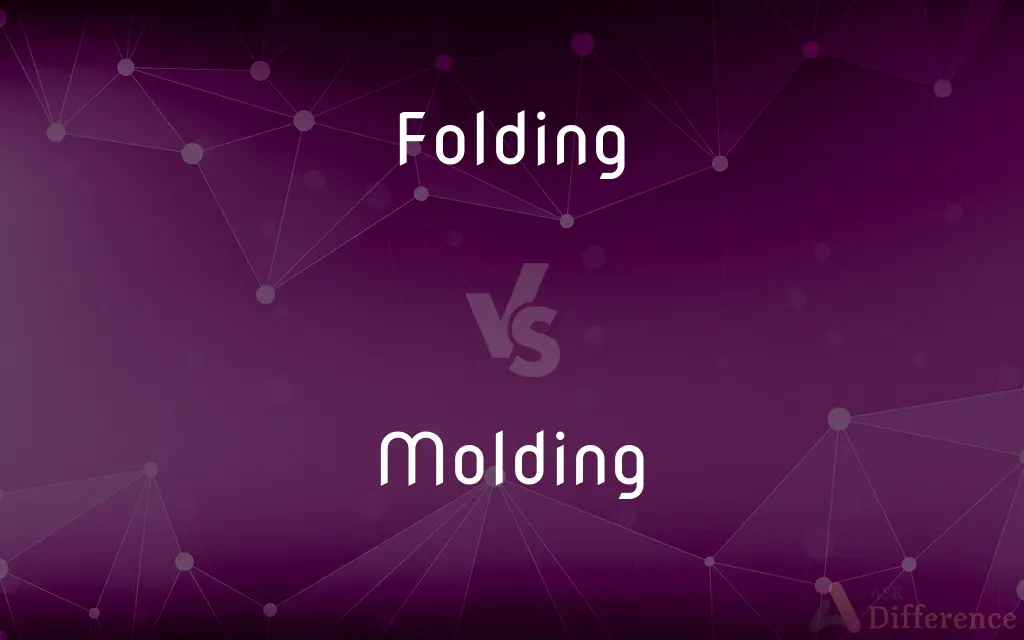 Folding vs. Molding — What's the Difference?