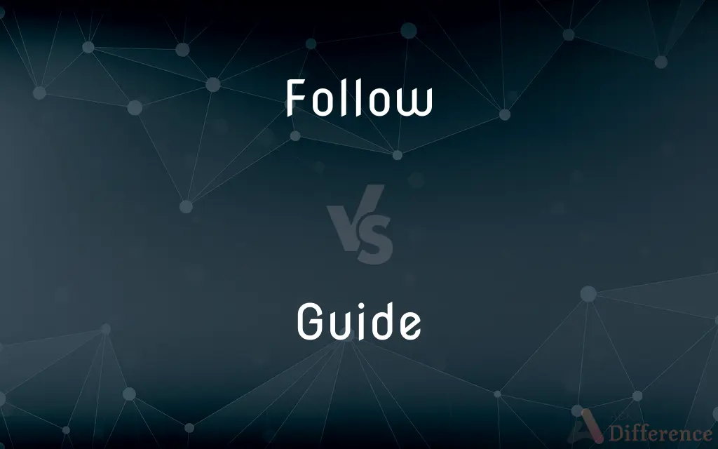 Follow vs. Guide — What's the Difference?