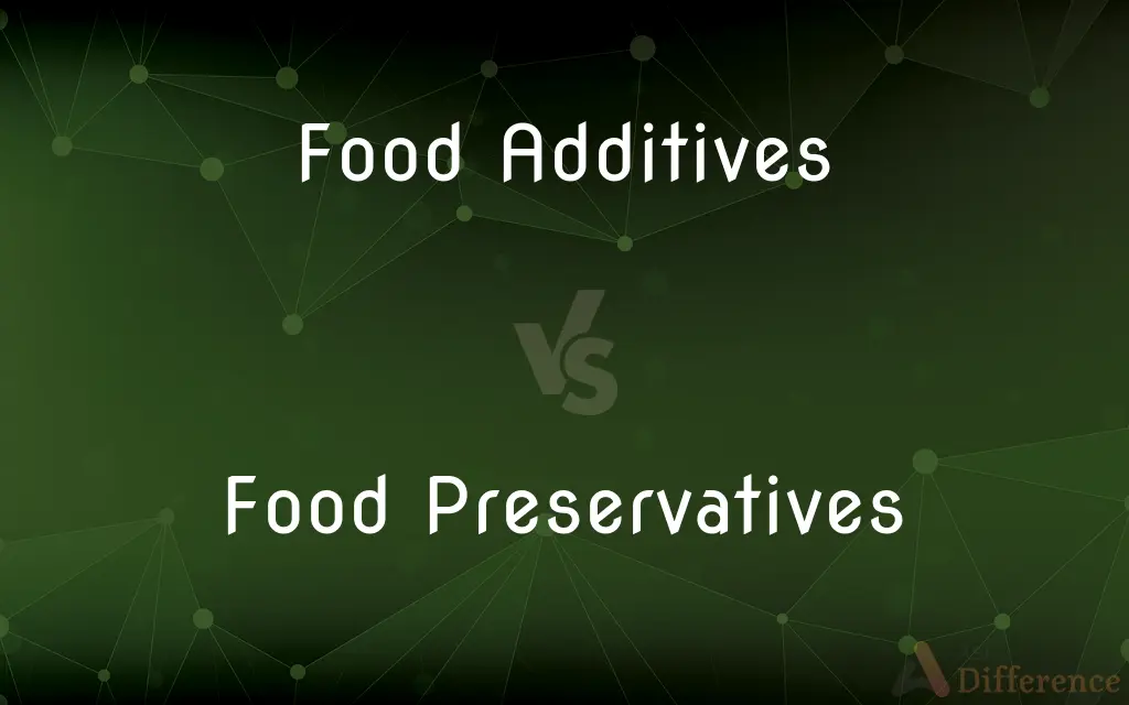 Food Additives vs. Food Preservatives — What's the Difference?