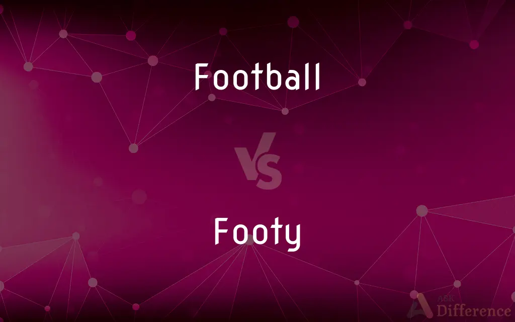Football vs. Footy — What's the Difference?