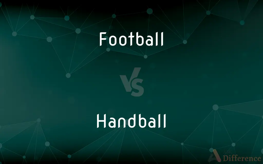 Football vs. Handball — What's the Difference?