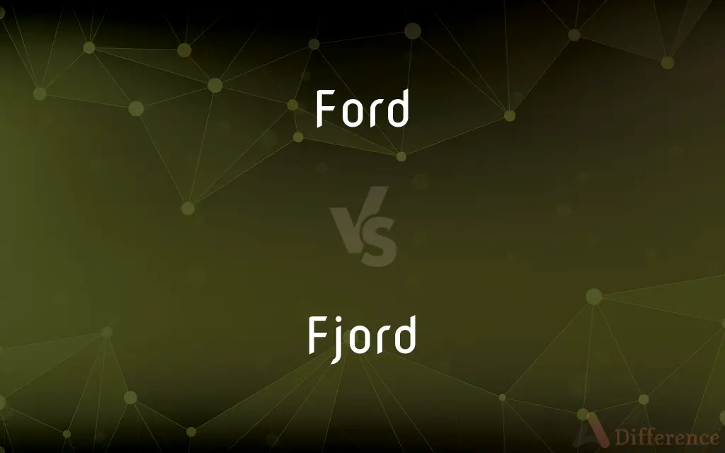 Ford vs. Fjord — What's the Difference?