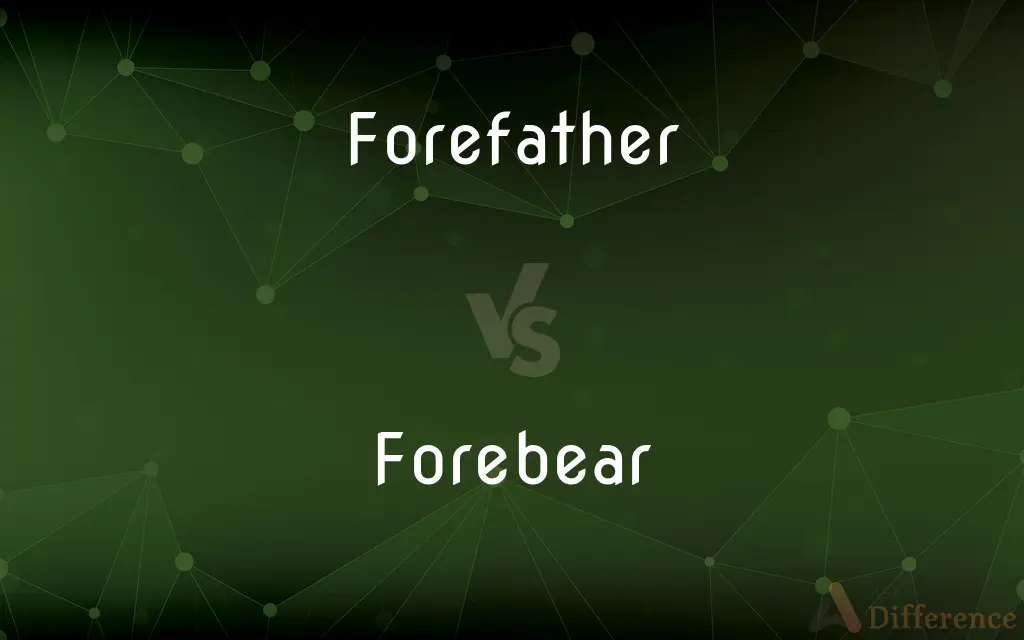 Forefather vs. Forebear — What's the Difference?