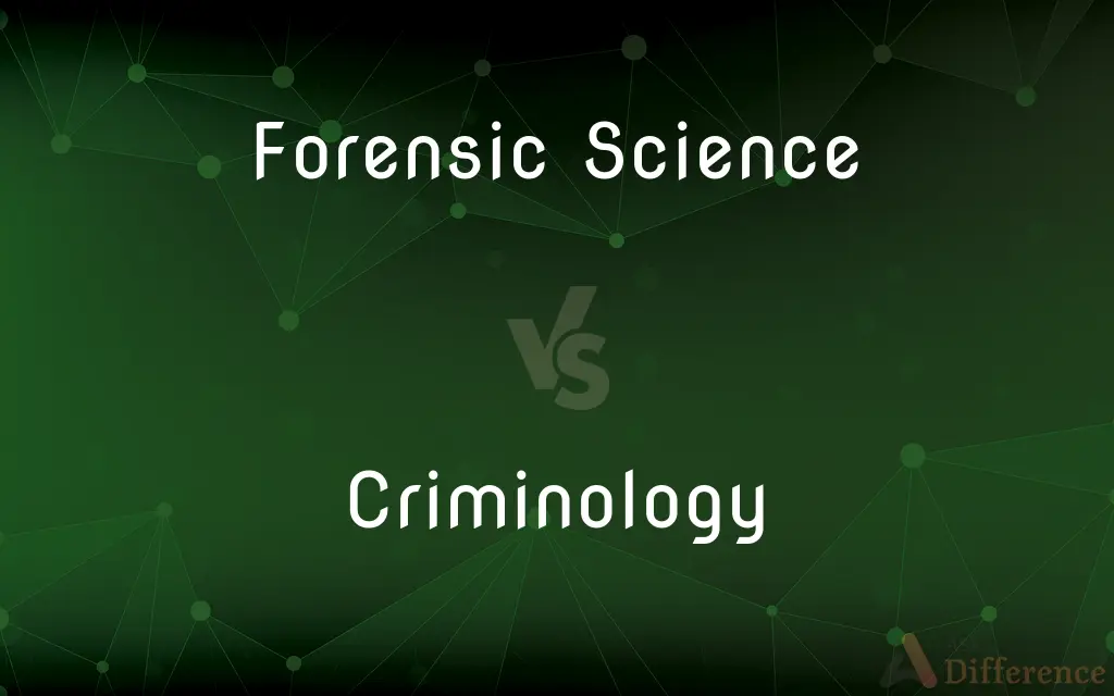 Forensic Science vs. Criminology — What's the Difference?