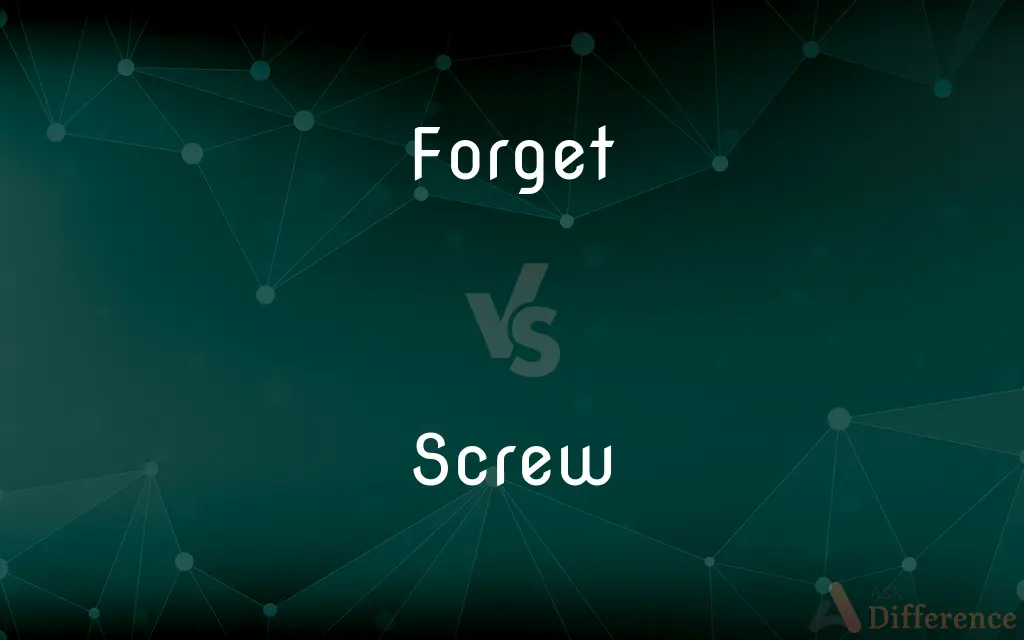 Forget vs. Screw — What's the Difference?