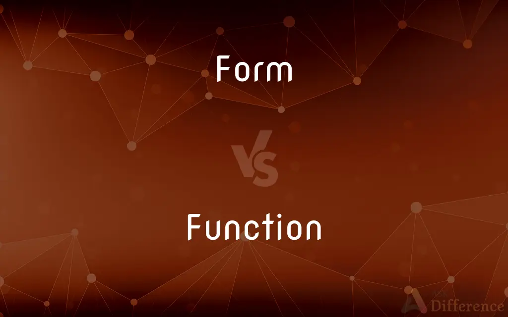 Form vs. Function — What's the Difference?