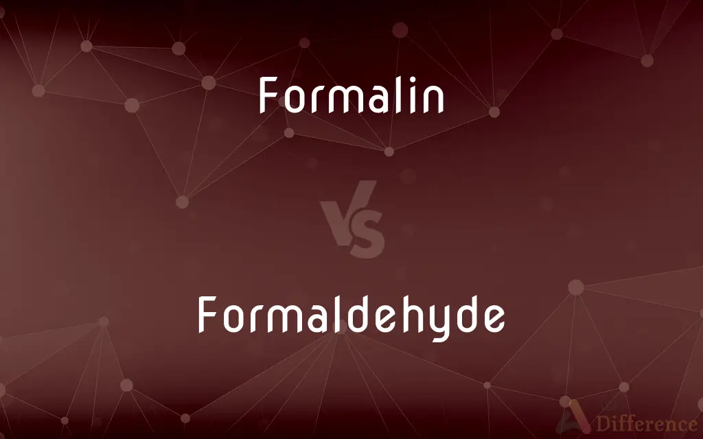 Formalin vs. Formaldehyde — What's the Difference?