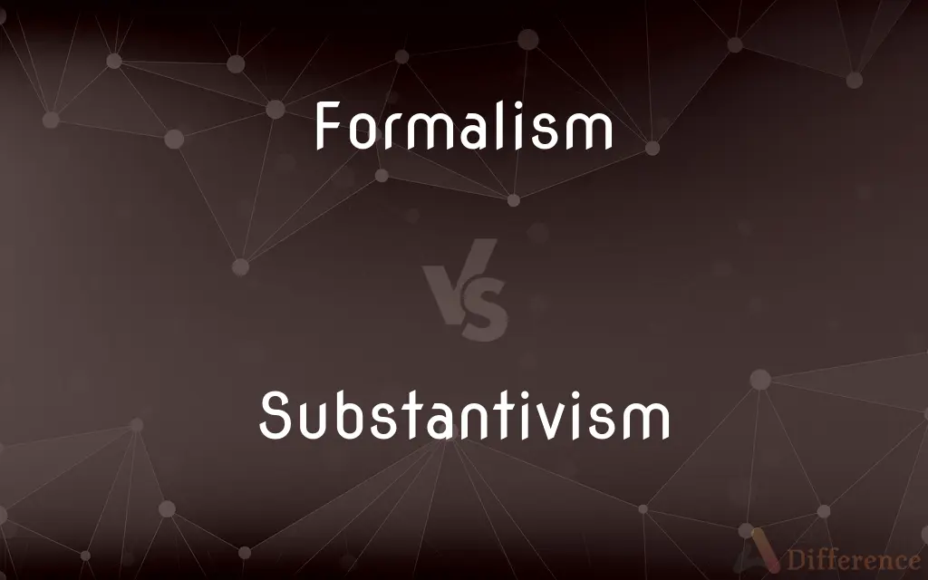 Formalism vs. Substantivism — What's the Difference?