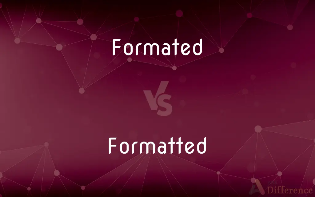 Formated vs. Formatted — Which is Correct Spelling?