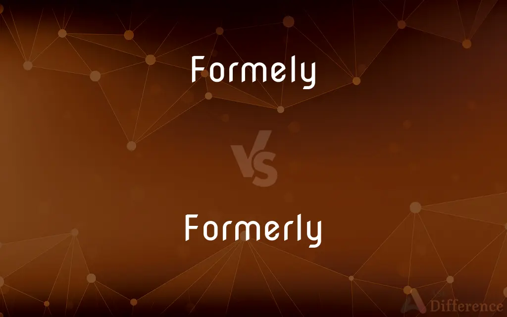 Formely vs. Formerly — Which is Correct Spelling?