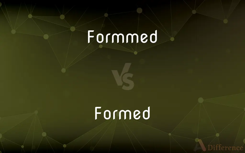 Formmed vs. Formed — Which is Correct Spelling?