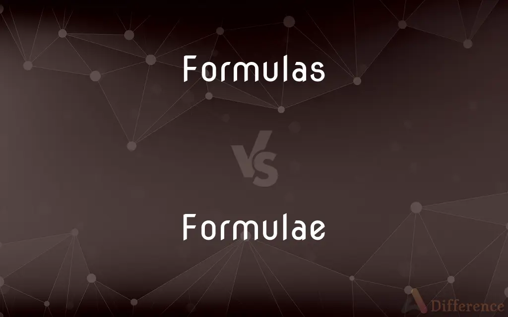 Formulas vs. Formulae — What's the Difference?