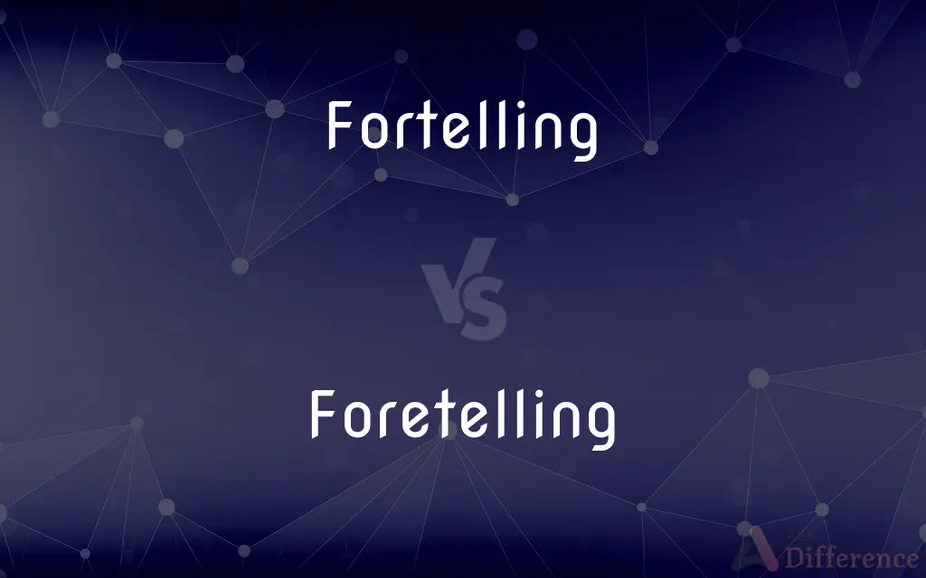 Fortelling vs. Foretelling — Which is Correct Spelling?