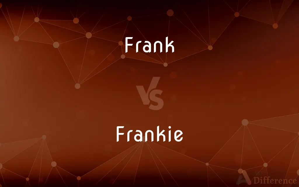 Frank vs. Frankie — What's the Difference?