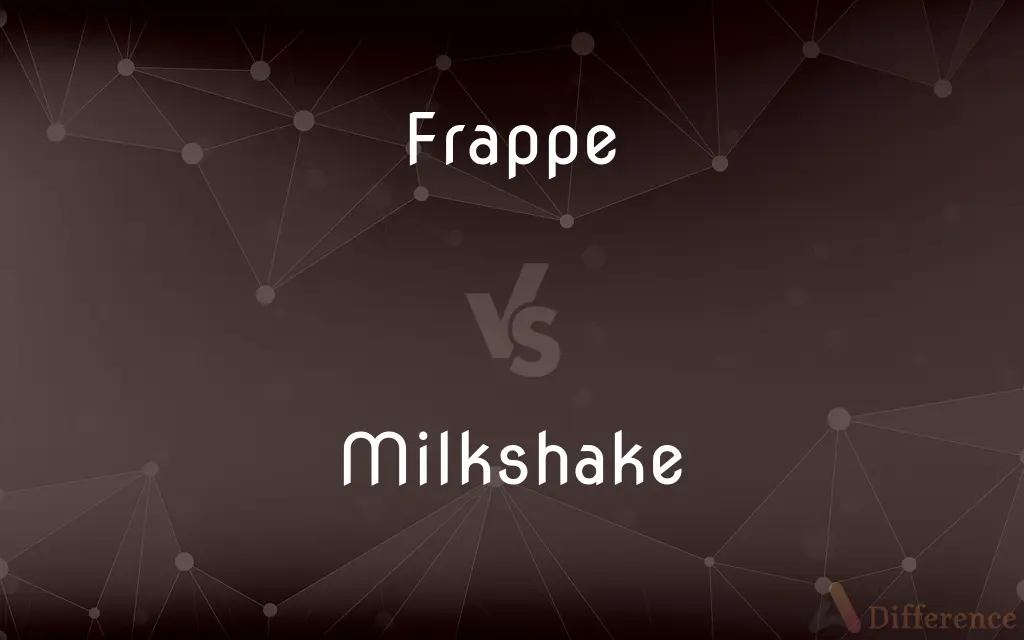 Frappe vs. Milkshake — What's the Difference?