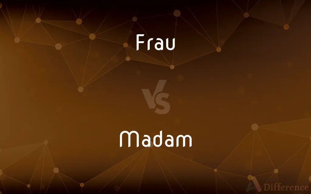 Frau vs. Madam — What's the Difference?