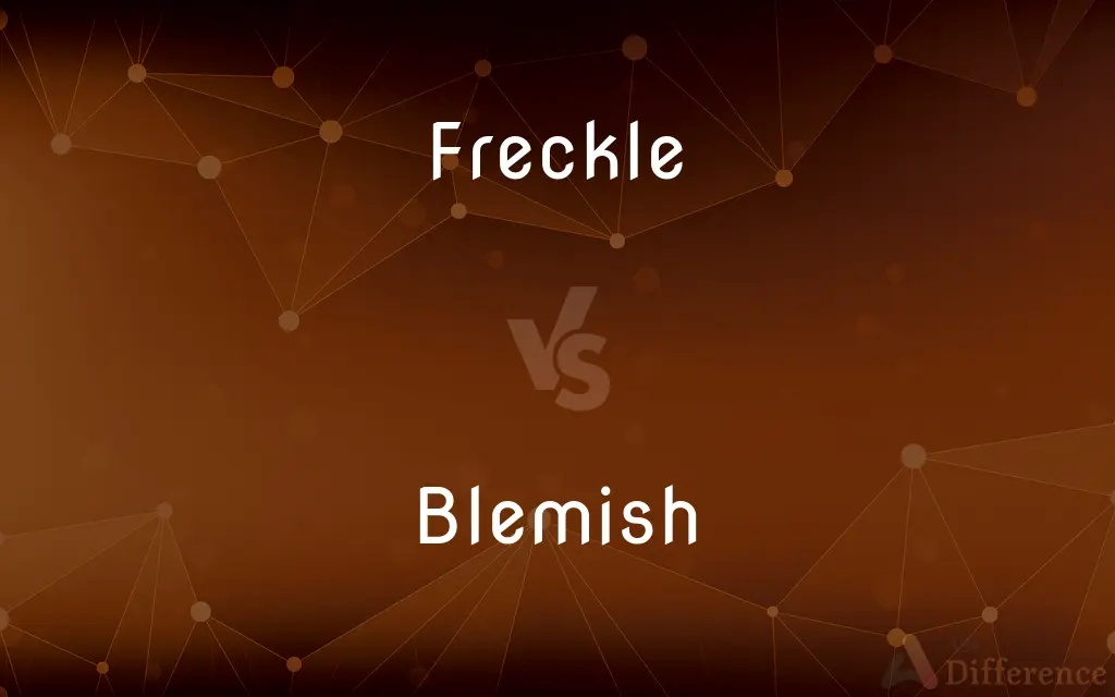 Freckle vs. Blemish — What's the Difference?