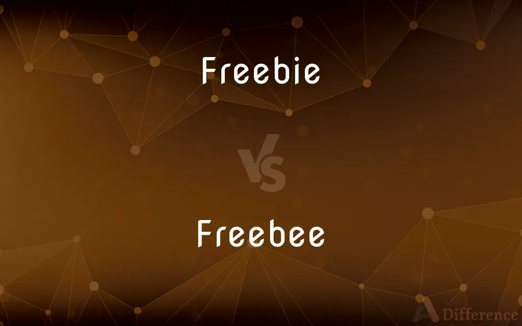 Freebie vs. Freebee — What's the Difference?