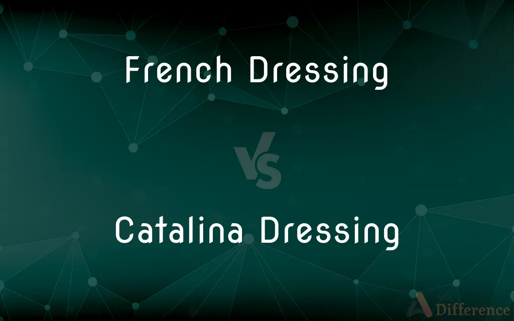 French Dressing vs. Catalina Dressing — What's the Difference?