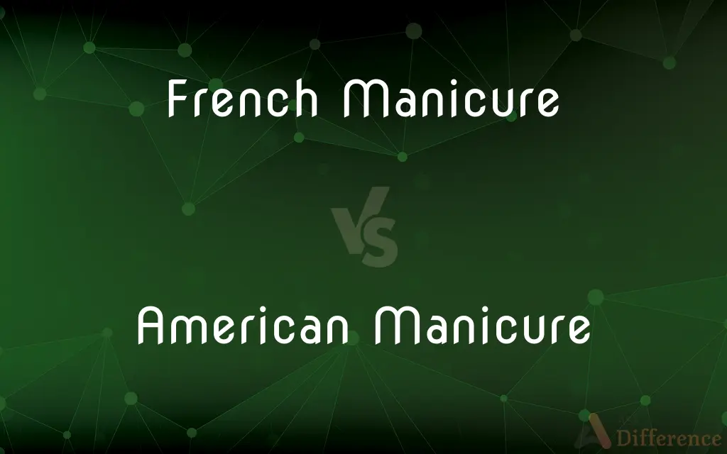 French Manicure vs. American Manicure — What's the Difference?