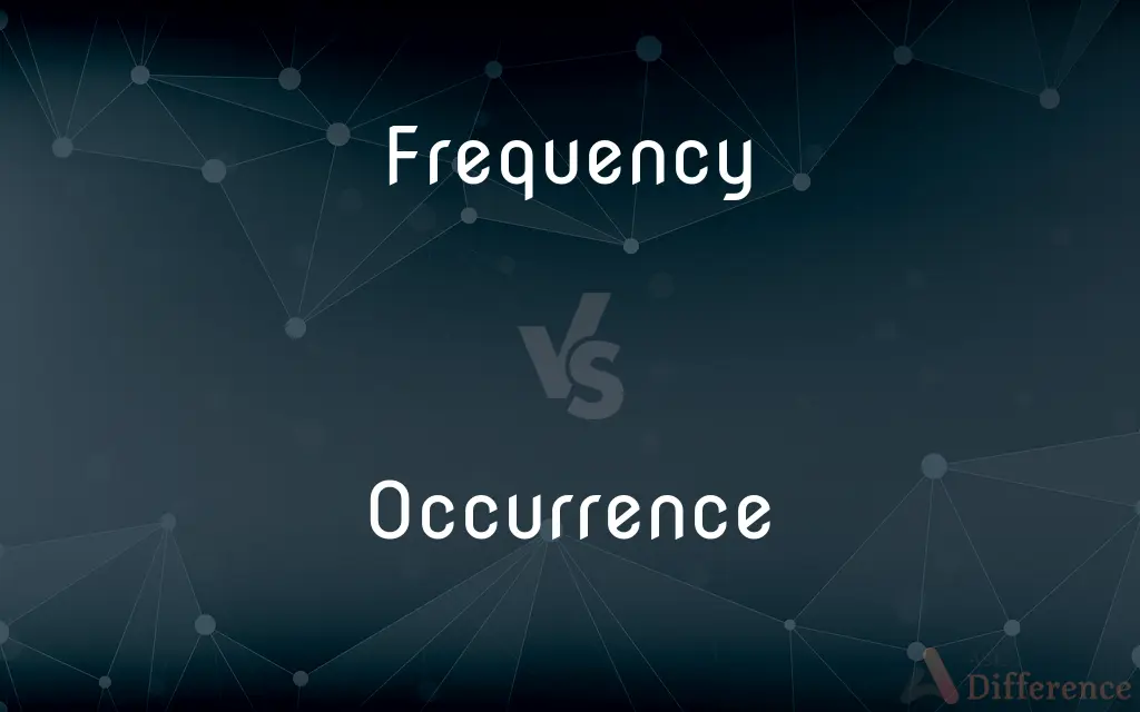 Frequency vs. Occurrence — What's the Difference?