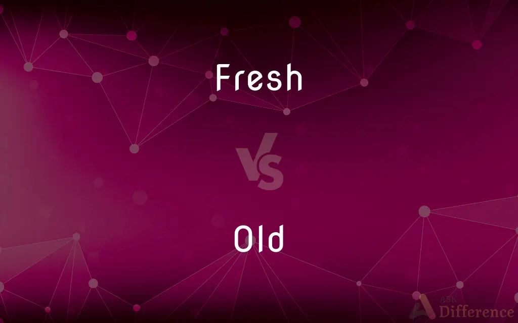 Fresh vs. Old — What's the Difference?