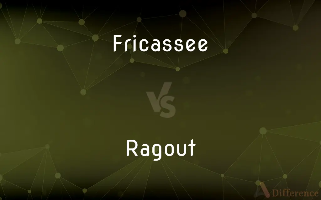 Fricassee vs. Ragout — What's the Difference?