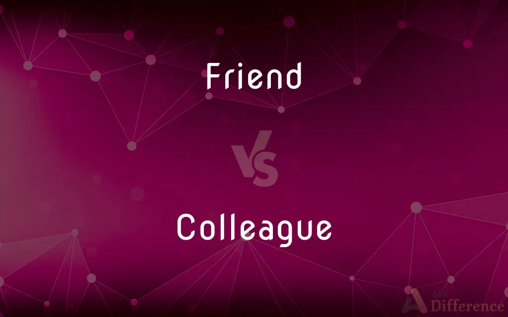 Friend vs. Colleague — What's the Difference?
