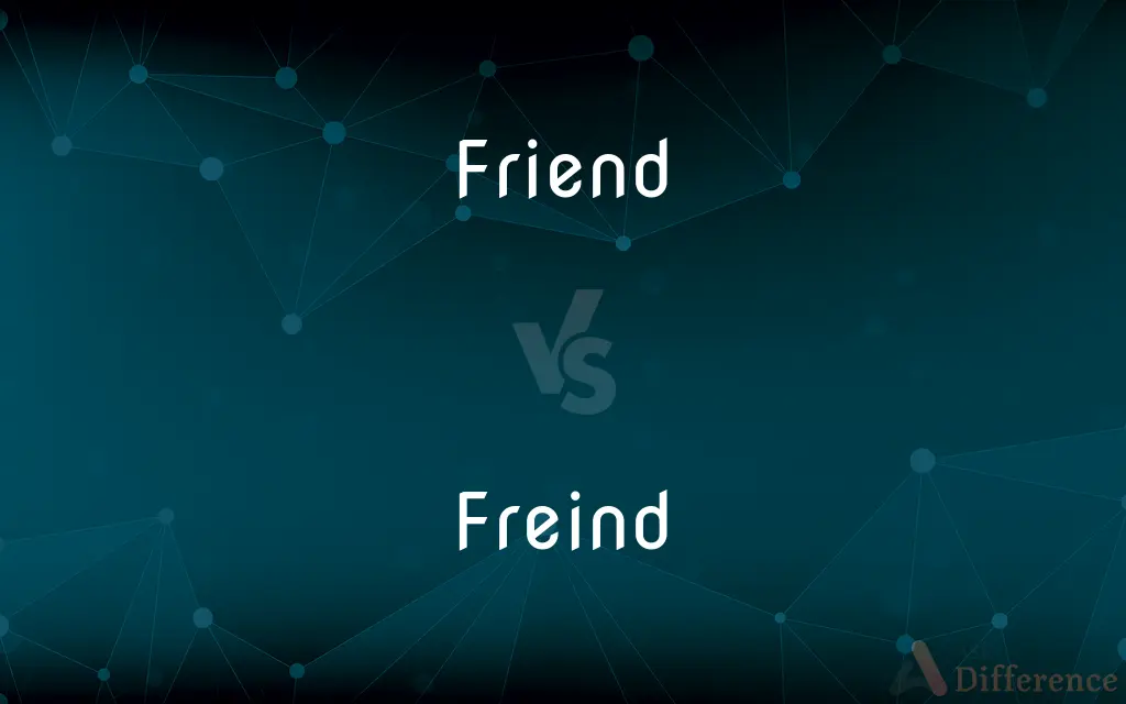 Friend vs. Freind — Which is Correct Spelling?