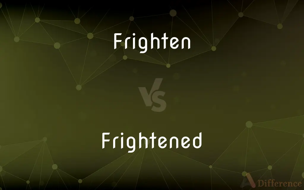 Frighten vs. Frightened — What's the Difference?