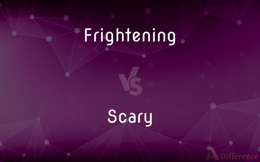 Frightening vs. Scary — What's the Difference?
