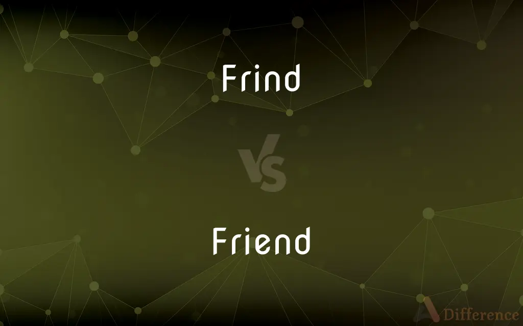 Frind vs. Friend — Which is Correct Spelling?