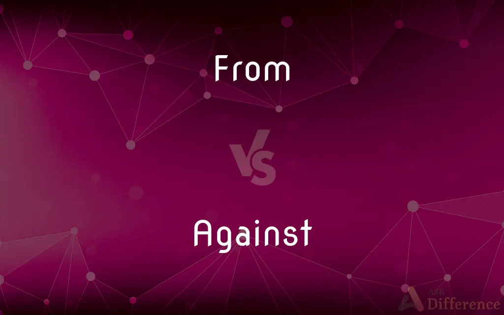 From vs. Against — What's the Difference?