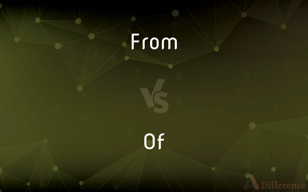 From vs. Of — What's the Difference?