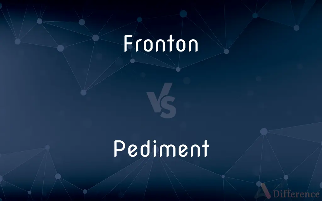 Fronton vs. Pediment — What's the Difference?