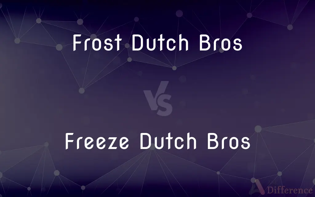 Frost Dutch Bros vs. Freeze Dutch Bros — What's the Difference?