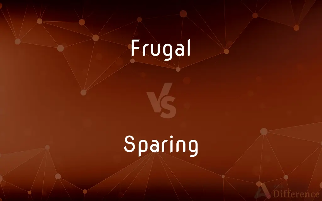Frugal vs. Sparing — What's the Difference?