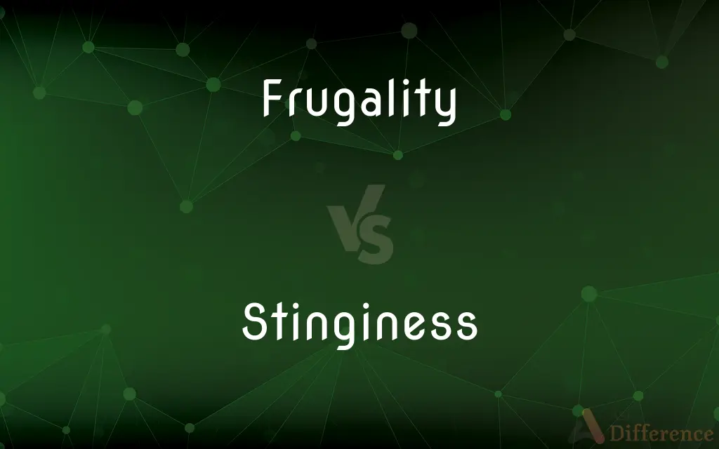 Frugality vs. Stinginess — What's the Difference?