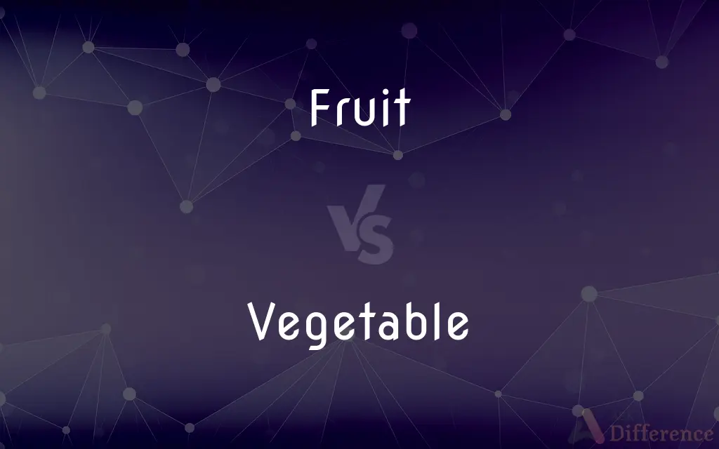 Fruit vs. Vegetable — What's the Difference?