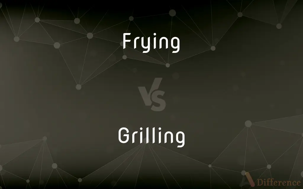 Frying vs. Grilling — What's the Difference?