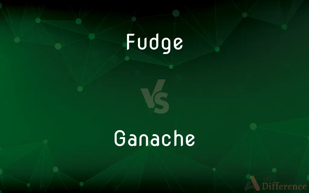 Fudge vs. Ganache — What's the Difference?