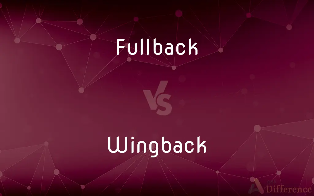 Fullback vs. Wingback — What's the Difference?
