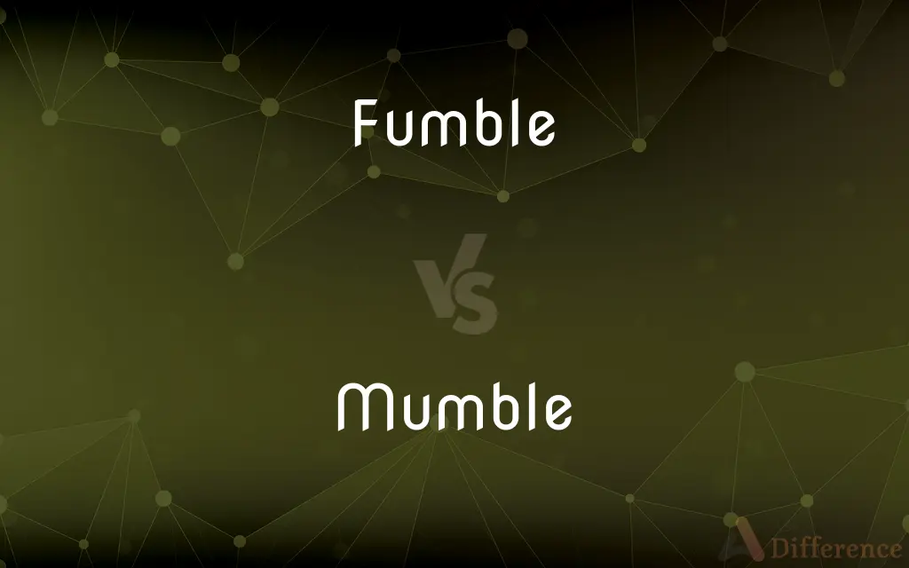 Fumble vs. Mumble