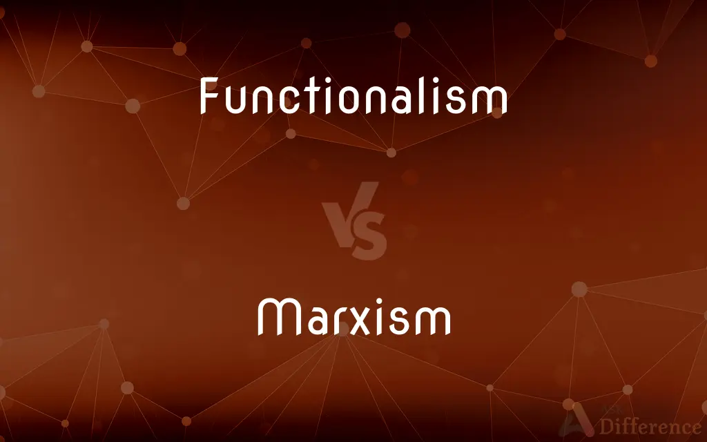 Functionalism vs. Marxism — What's the Difference?