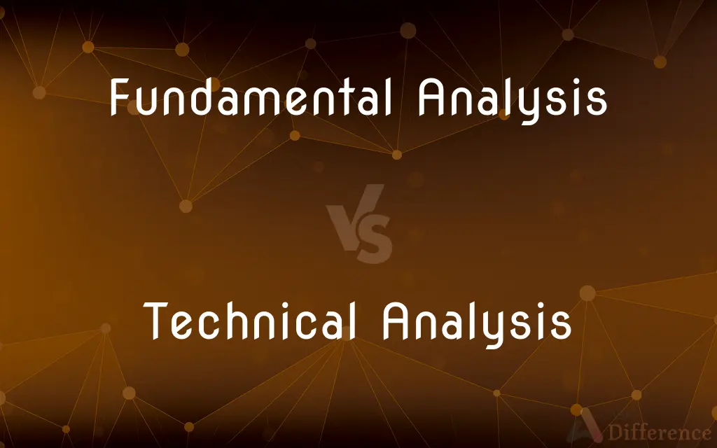 Fundamental Analysis vs. Technical Analysis — What's the Difference?