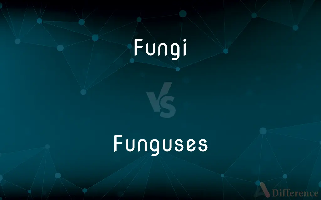 Fungi vs. Funguses — What's the Difference?