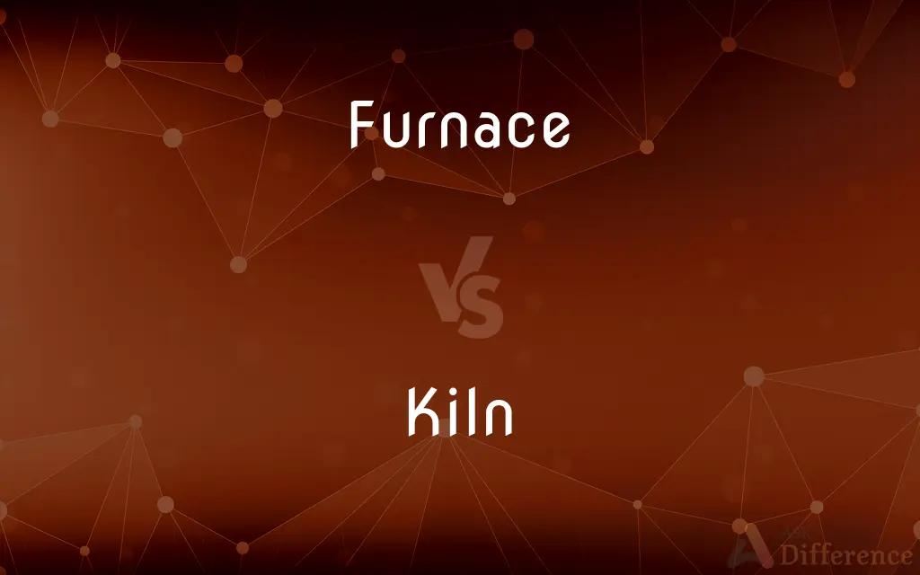Furnace vs. Kiln — What's the Difference?